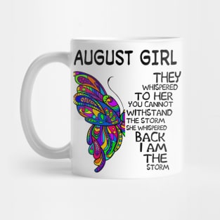 Butterfly August Girl I Am The Storm Mug